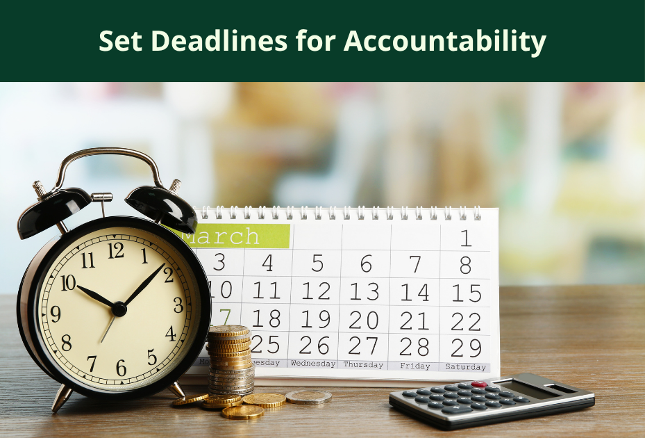  Set Deadlines for Accountability
