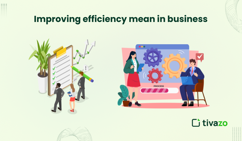 Improve Efficiency in a Business