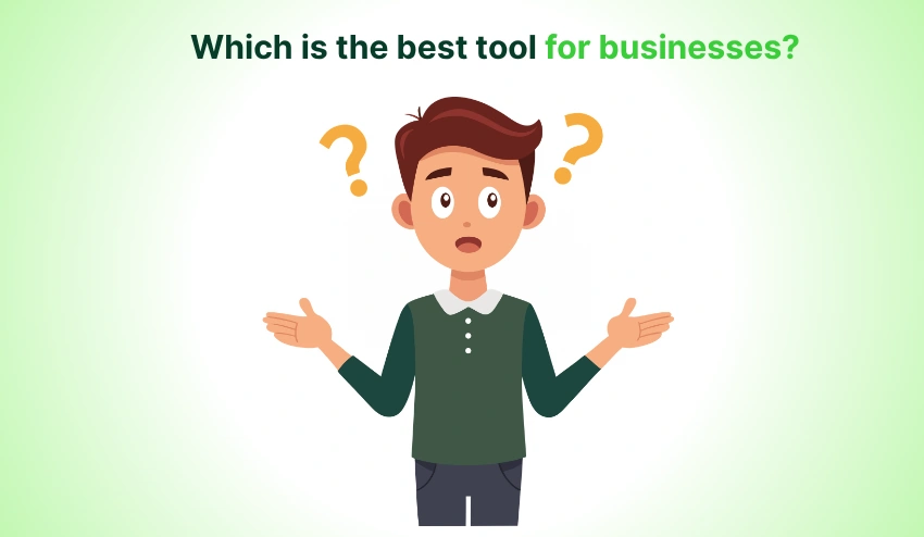 What is the best tool for various businesses?