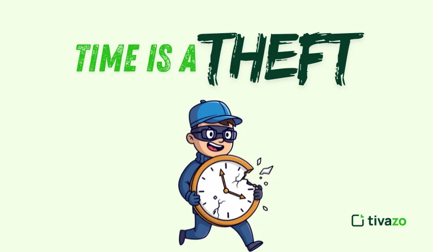 Time is a Theft