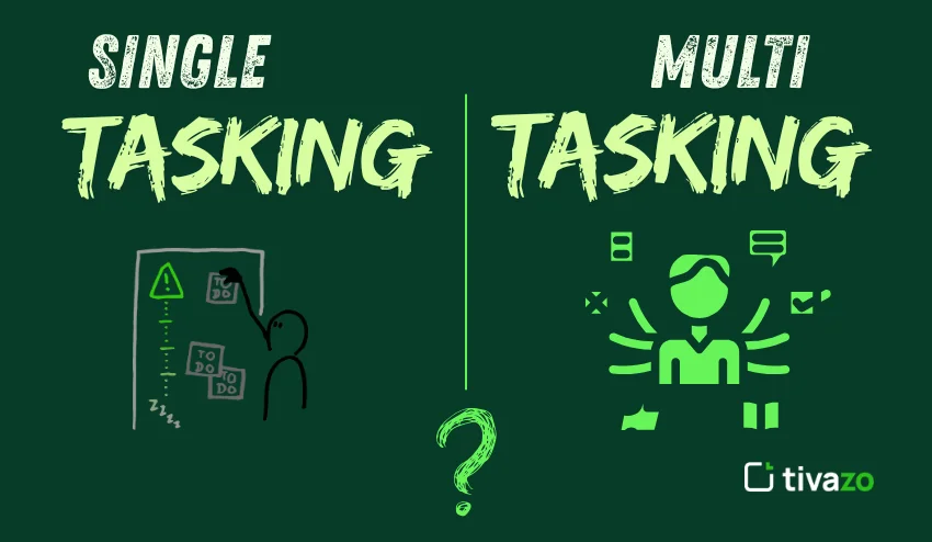 Single and Multi Tasking 