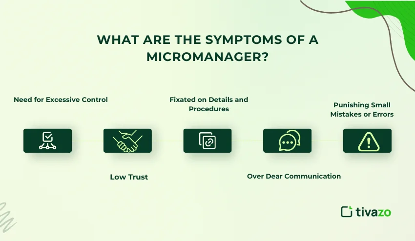 What are the symptoms of a micromanager
