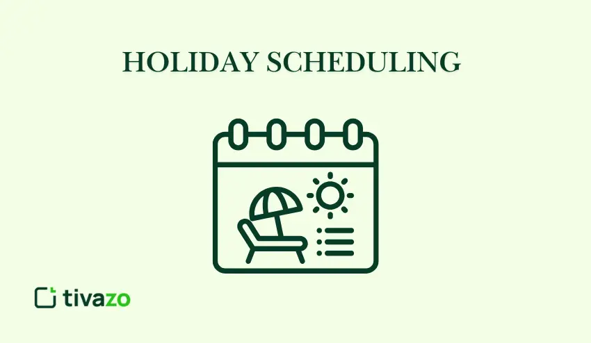 Holiday Scheduling