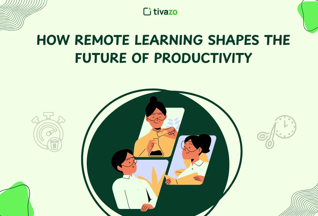 How Remote Learning Shapes the Future of Productivity