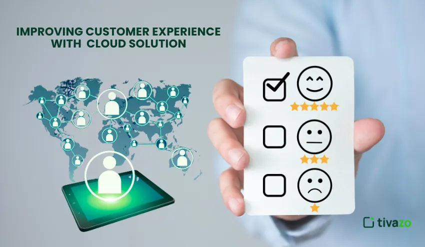 Improving Customer Experience with Cloud Solutions