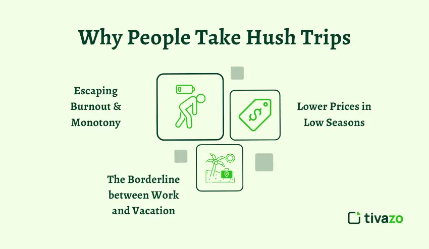 Why People Take Hush Trips