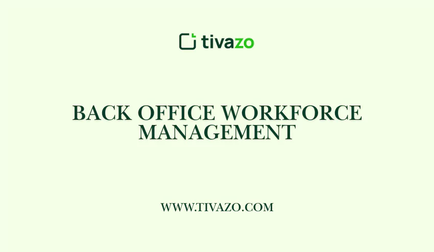 back office workforce management