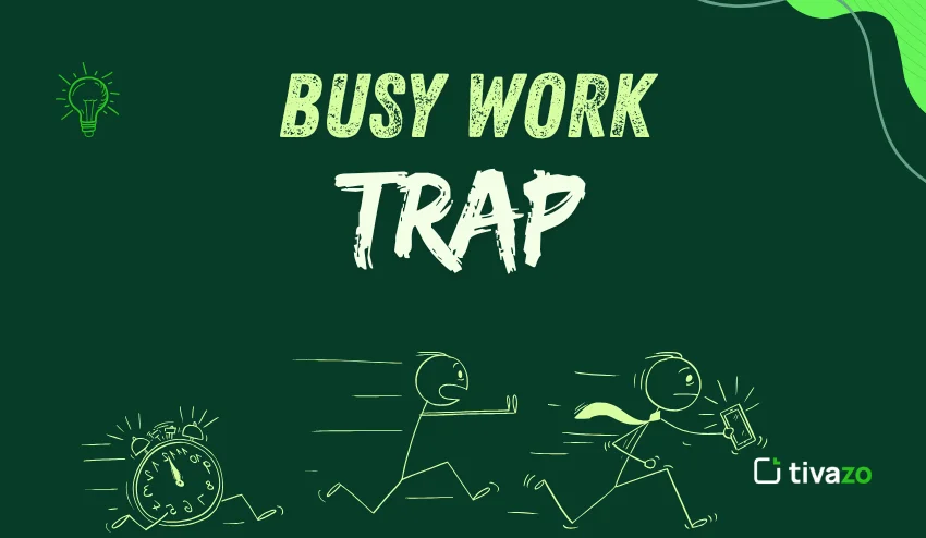 busy work trap