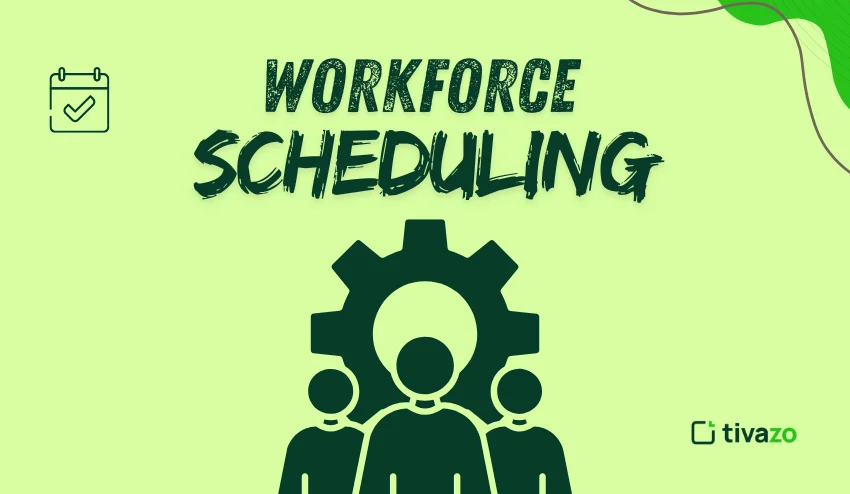 workforce scheduling