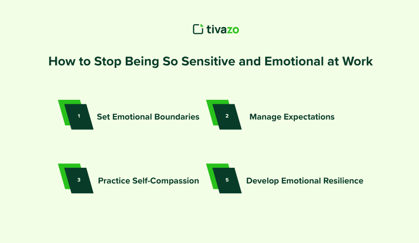 Tips to Stop Being So Sensitive and Emotional at Work