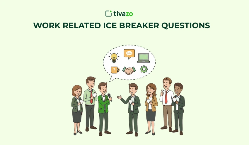 Work-Related Ice Breaker Questions