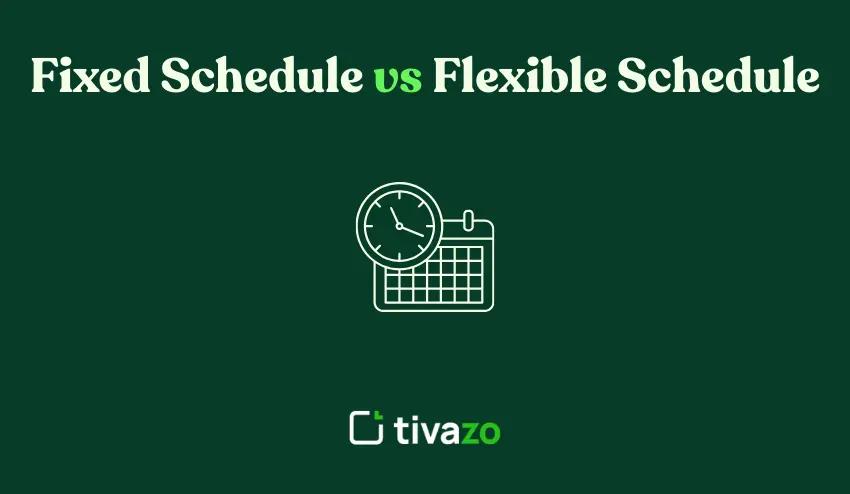 Fixed Schedule vs Flexible Schedule