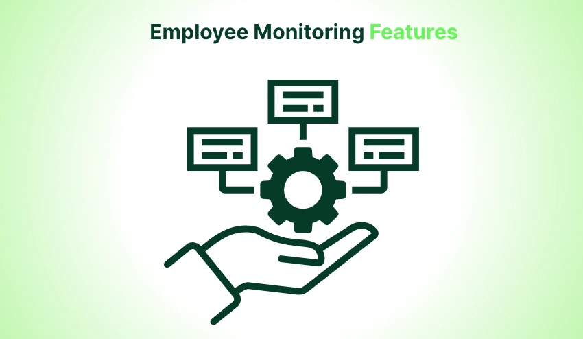 Employee Monitoring Features