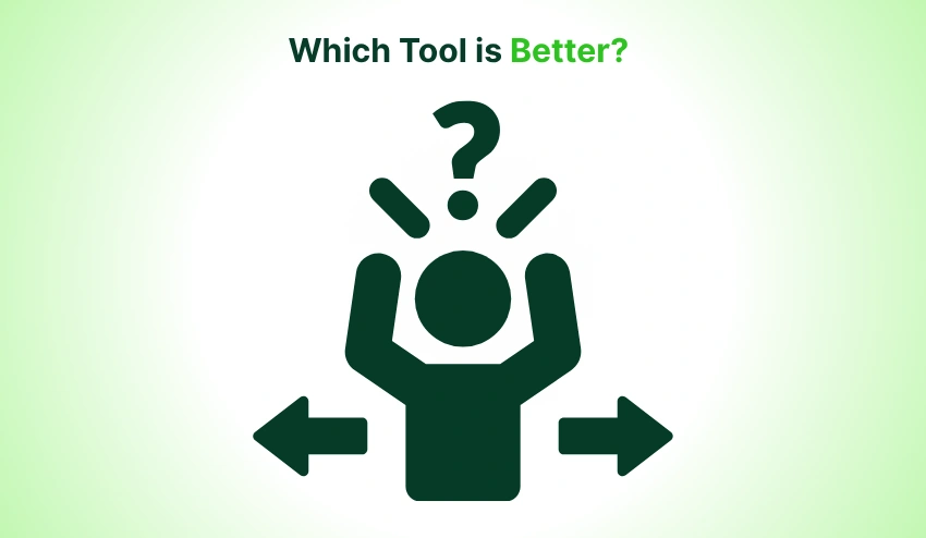 For Different Types of Businesses, Which Tool is Better?