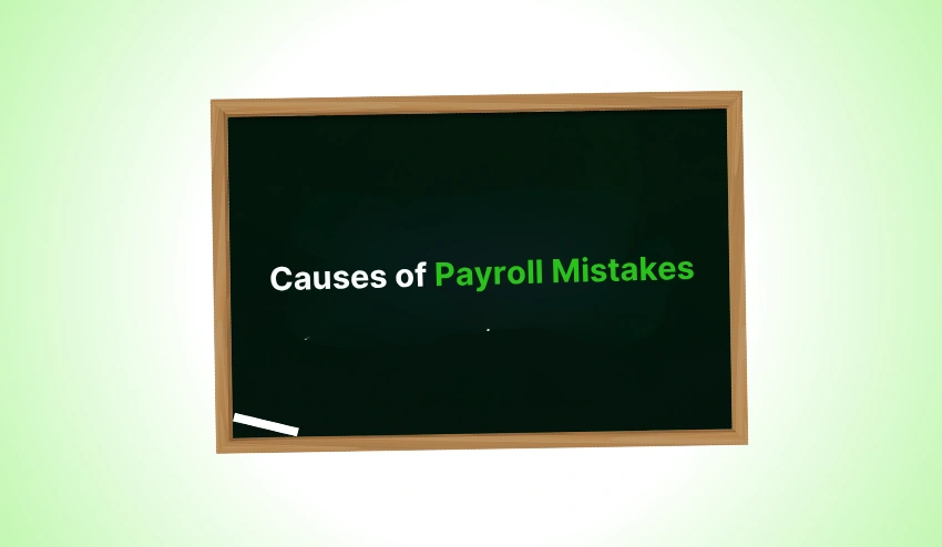 Common Causes of Payroll Mistakes