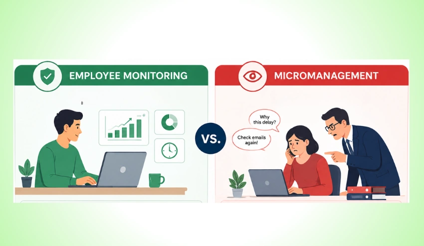 Employee Monitoring vs. Micromanagement