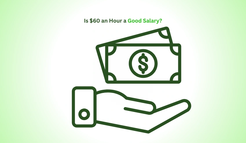 Is $60 an Hour a Good Salary