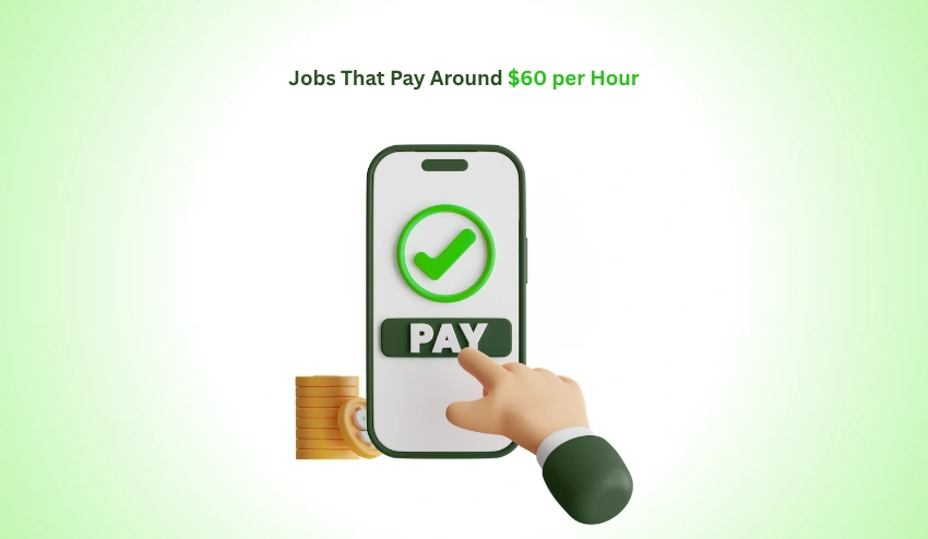 Jobs That Pay Around $60 per Hour