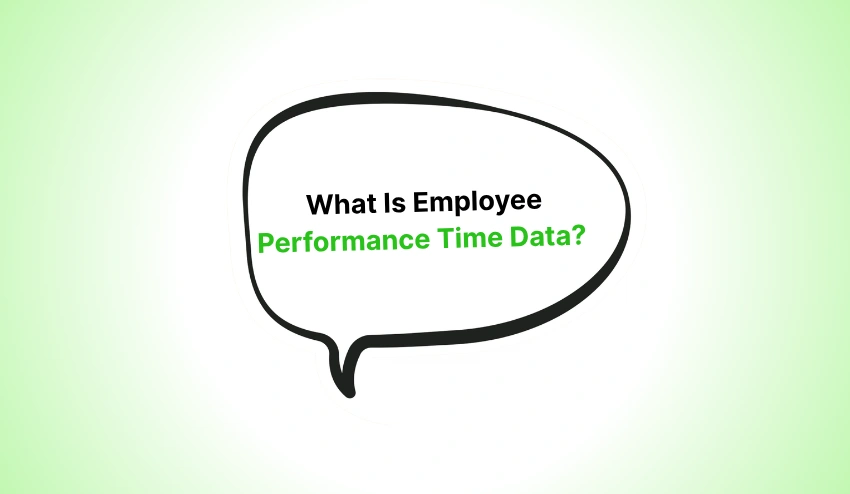 What Is Employee Performance Time Data_